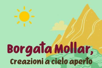 Borgata Mollar – Creazioni a cielo aperto