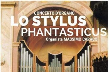 Concerto d&#39;Organo &quot;Lo Stylus Phantasticus&quot;