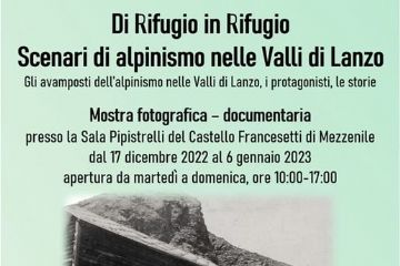 Mostra fotografica &quot;Di Rifugio In Rifugio - Scenari di Alpinismo nelle Valli di Lanzo&quot;