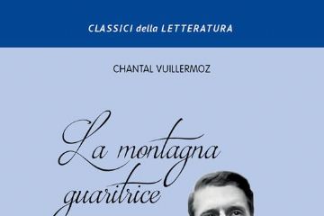 La montagna guaritrice. Sulle orme di Guido Gozzano in Valle d’Aosta e Piemonte